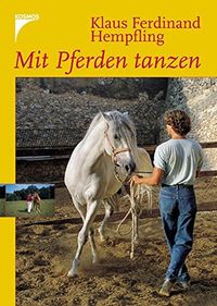 Klaus Ferdinand Hempfling: Mit Pferden tanzen (1993)